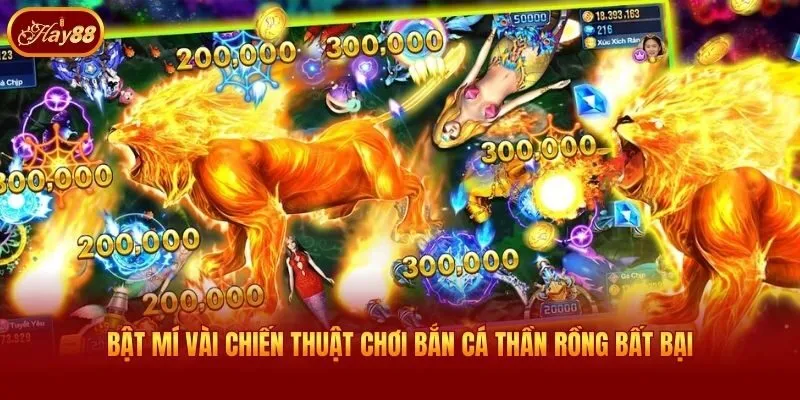 Bật mí vài chiến thuật chơi bắn cá Thần Rồng bất bại