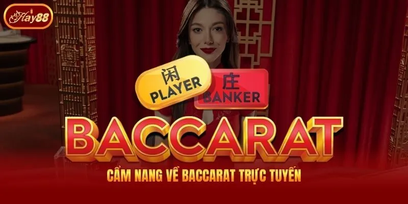 Cẩm nang về baccarat trực tuyến