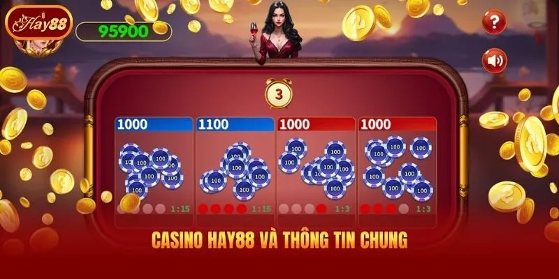 Casino Hay88 và thông tin chung