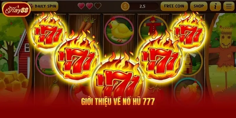 Giới thiệu về nổ hũ 777