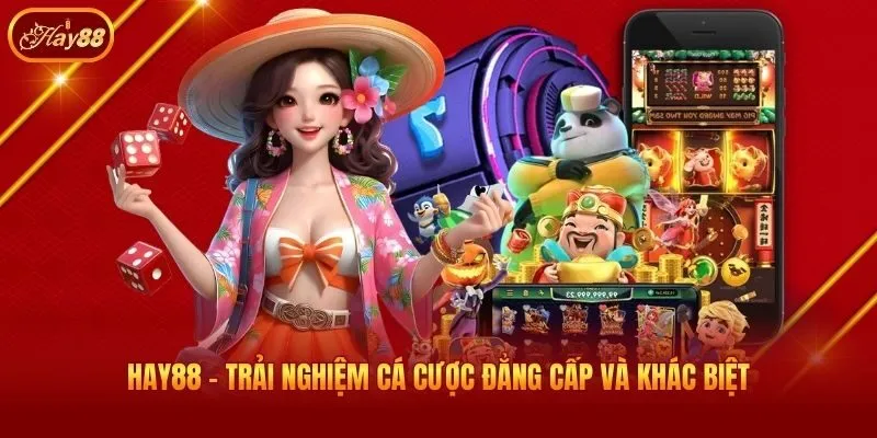 Hay88 - Trải nghiệm cá cược đẳng cấp và khác biệt