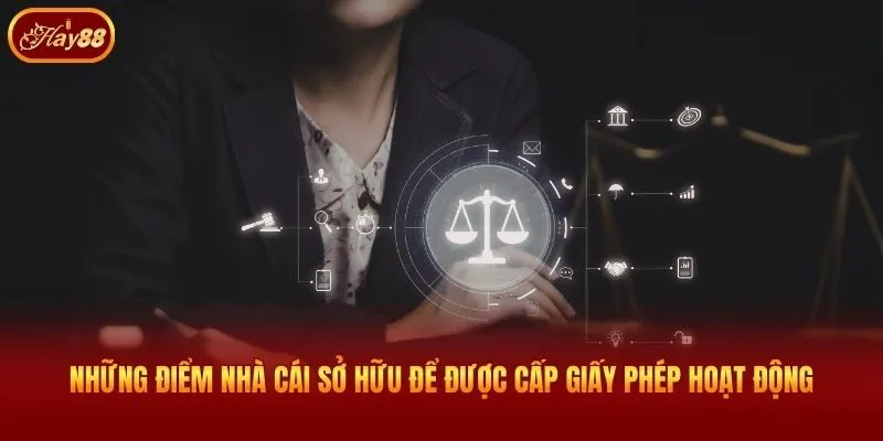 Những điểm nhà cái sở hữu để được cấp giấy phép hoạt động
