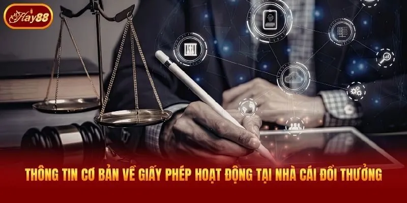 Thông tin cơ bản về giấy phép hoạt động tại nhà cái đổi thưởng